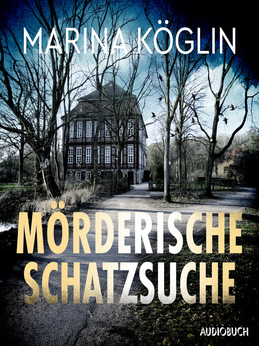 Title details for Mörderische Schatzsuche by Marina Köglin - Available
